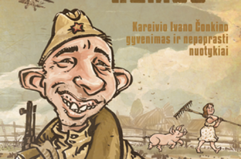 Neliečiamasis asmuo. Kareivio Ivano Čonkino gyvenimas ir nepaprasti nuotykiai
