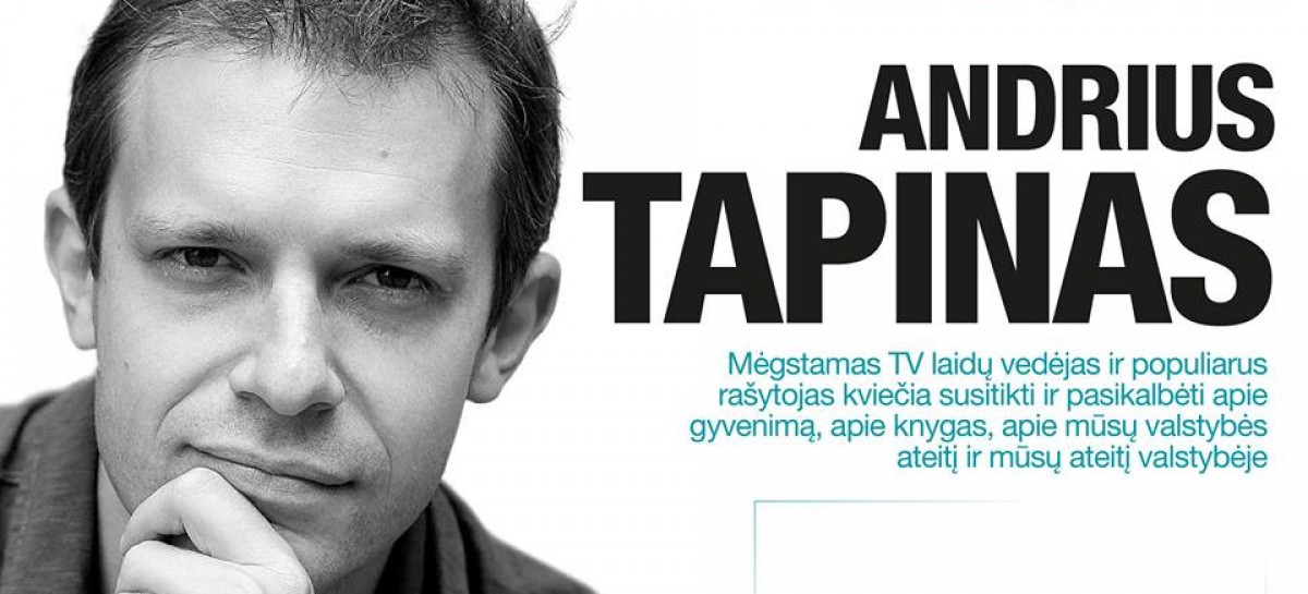 Kviečiame į susitikimą su Andriumi Tapinu